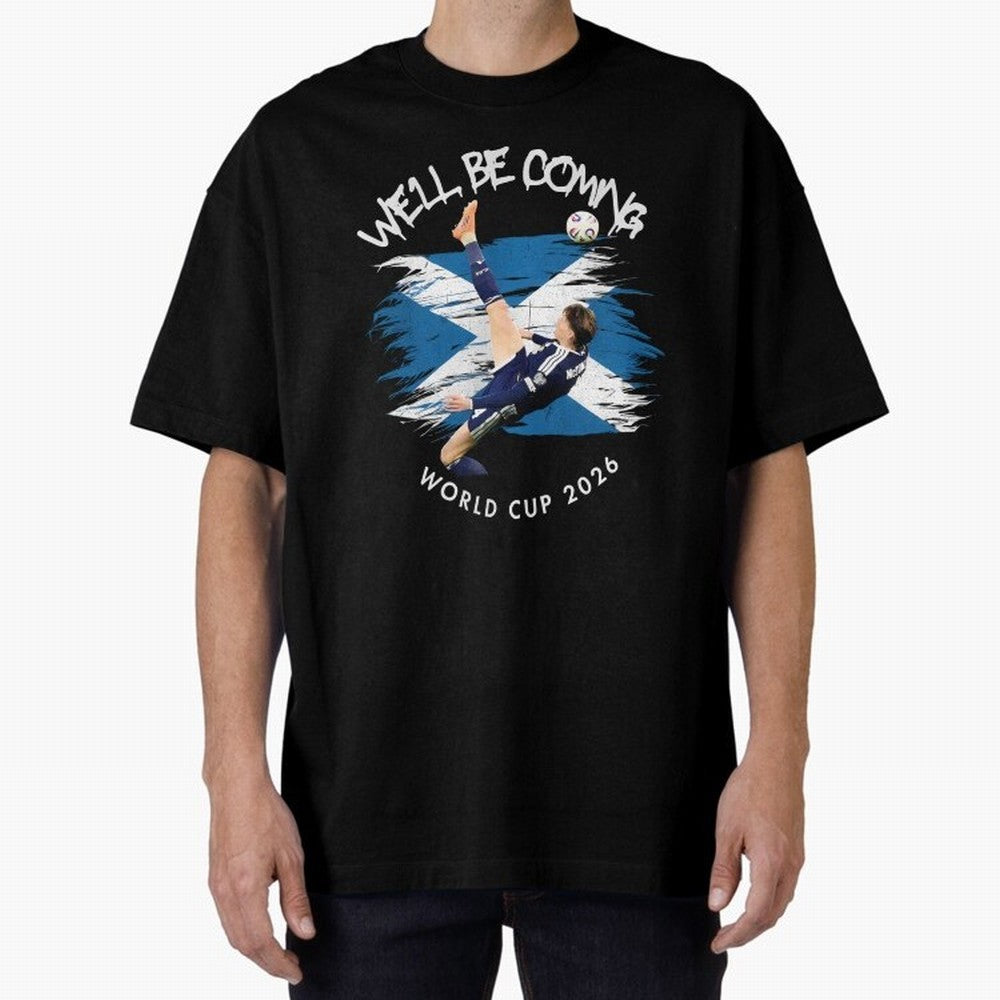 We'll be coming 2026 - Scotland World Cup 2026 ¨C Tartan Army Returns Classic T-Shirt Bring Champion Energy into Global Football Passion for FIFA World Cup 2026 USA Canada Mexico, Capturing Neymar, Portugal, Football History, Final Match Energy,