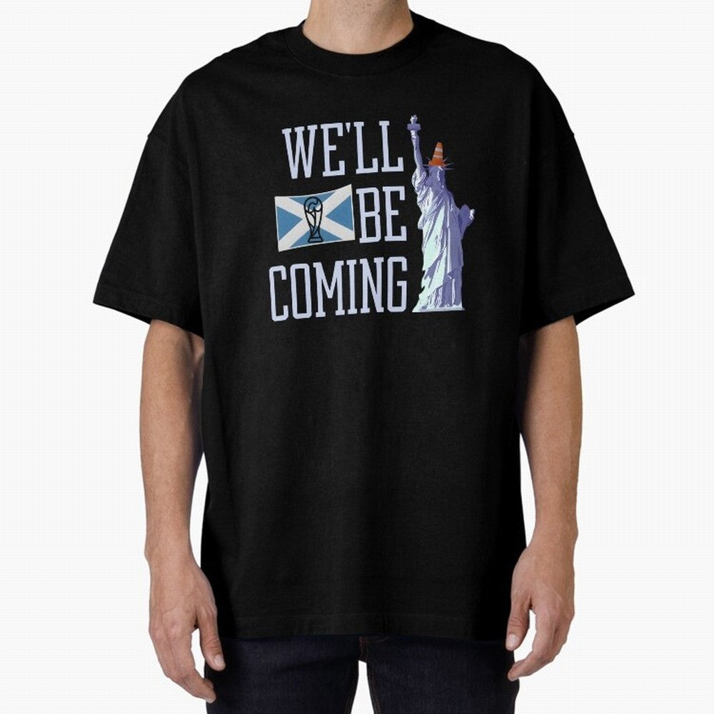 Scotland Football, Tartan Army ¡°We¡¯ll Be Coming¡±, Funny Statue of Liberty Classic T-Shirt Support Iconic Players in FIFA World Cup 2026 Group Stage Spirit, Filled with Argentina, Mbappe and Neymar, Champion Mindset, Group Stage Buzz, Knockout