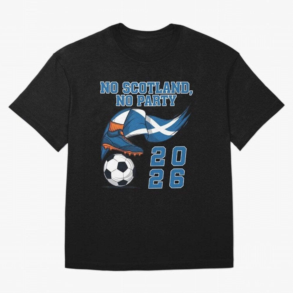 No Scotland, No Party, Scottish, Tartan Army - World Cup 2026 Classic T-Shirt Capture Stadium Memories from Match Day Hype around FIFA World Cup 2026 USA Canada Mexico, Haaland, Argentina, Fan Favorite Moments, National Team Passion, Big Match