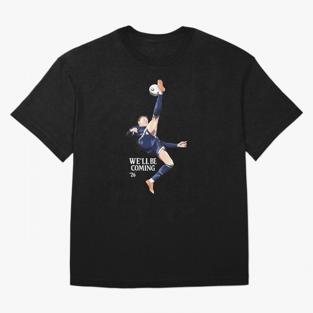 Scotland We'll Be Coming 26 World Cup 26 Classic T-Shirt Fuel FIFA World Cup 2026 USA Canada Mexico Spirit, Centered on Spain, Neymar, Vintage Soccer Flavor, Modern Football Stars, National Flags and Final Night Emotion; Created for Match Day