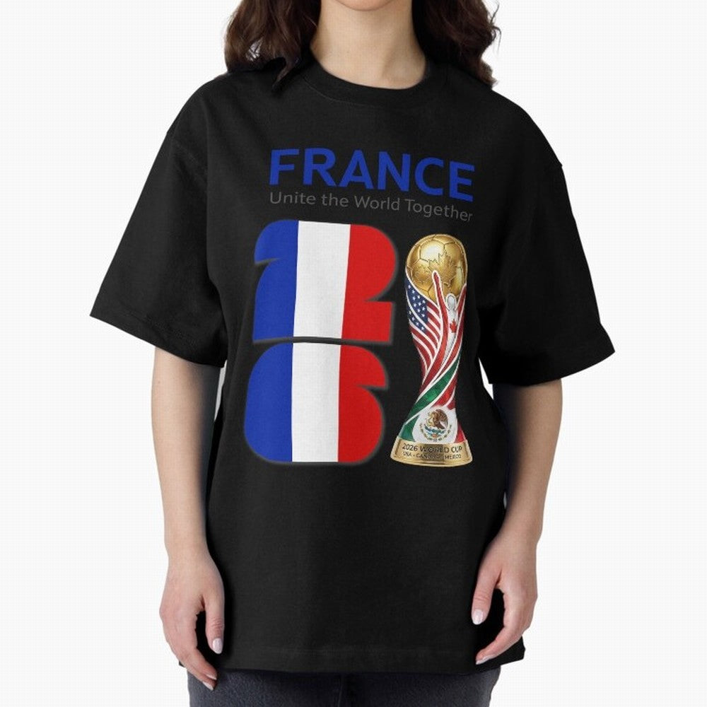 World Cup 2026, IMG 030, FRANCE 001 Oversized T-Shirt Feel the Trophy Chase of the FIFA World Cup 2026 USA Canada Mexico Journey through CR7 Highlights, Germany Pride, Game Day Rituals, Football Legends, Country Pride and the Road to the Final;