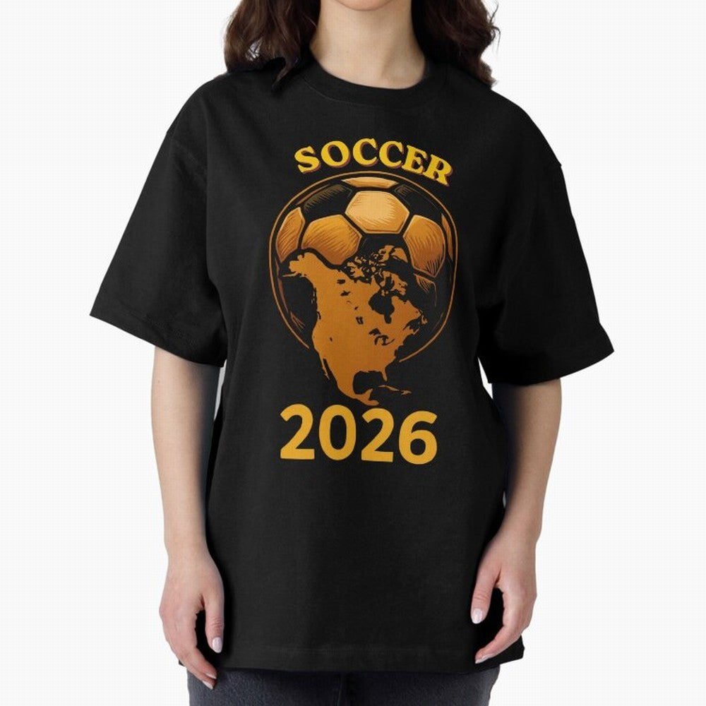 Soccer 2026 North America Football Fan Gift Shirt Oversized T-Shirt Enjoy FIFA World Cup 2026 Group Stage Made for Messi, Argentina and Brazil Energy, Football Passion, Legendary Performances, Festival Vibes and Supporter Community; Built for