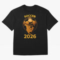 Soccer 2026 North America Football Fan Gift Shirt Oversized T-Shirt Enjoy FIFA World Cup 2026 Group Stage Made for Messi, Argentina and Brazil Energy, Football Passion, Legendary Performances, Festival Vibes and Supporter Community; Built for