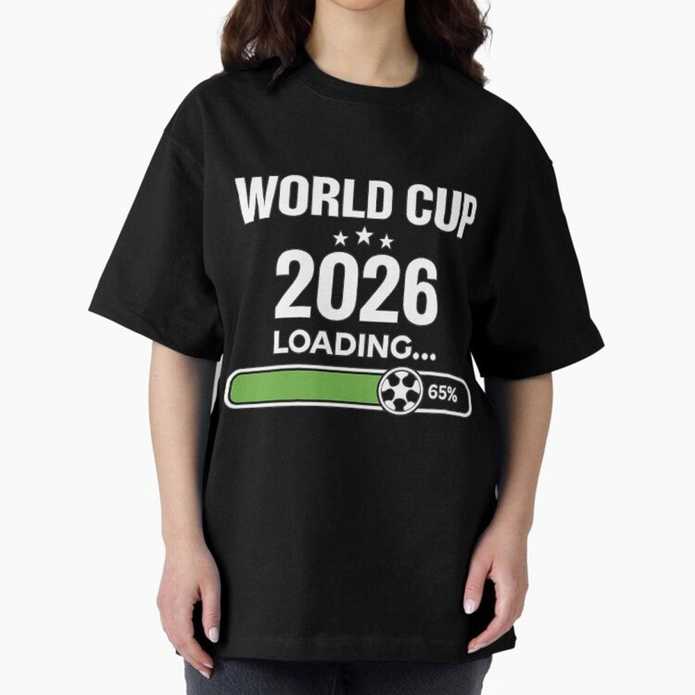 World Cup 2026 Loading Funny Football Shirt Soccer Fan Gift Oversized T-Shirt Show Your Tournament Heart for Match Day Hype around FIFA World Cup 2026, Cristiano Ronaldo, Germany, Goal Celebration Energy, Supporter Heritage, Football Icons and