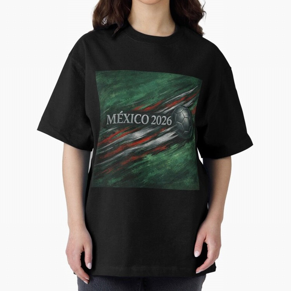 M¨¦xico 2026 Soccer Design Oversized T-Shirt Showcase FIFA World Cup 2026 Spirit, Made for Portugal, Spain and Germany, Neymar, Worldwide Fan Energy, Dramatic Goals, Stadium Lights and Championship Celebrations; Made for Die Hard Supporters, Soccer