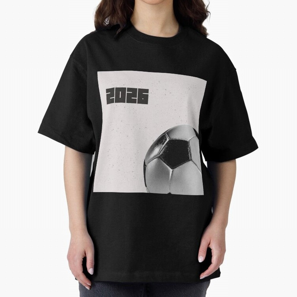 2026 world cup soccer ball football fan design Oversized T-Shirt Support the Legends of FIFA World Cup 2026 Group Stage Filled with Haaland, Portugal, Spain and Germany Energy, Champion Mindset, Group Stage Buzz, Knockout Tension and Passionate Fan
