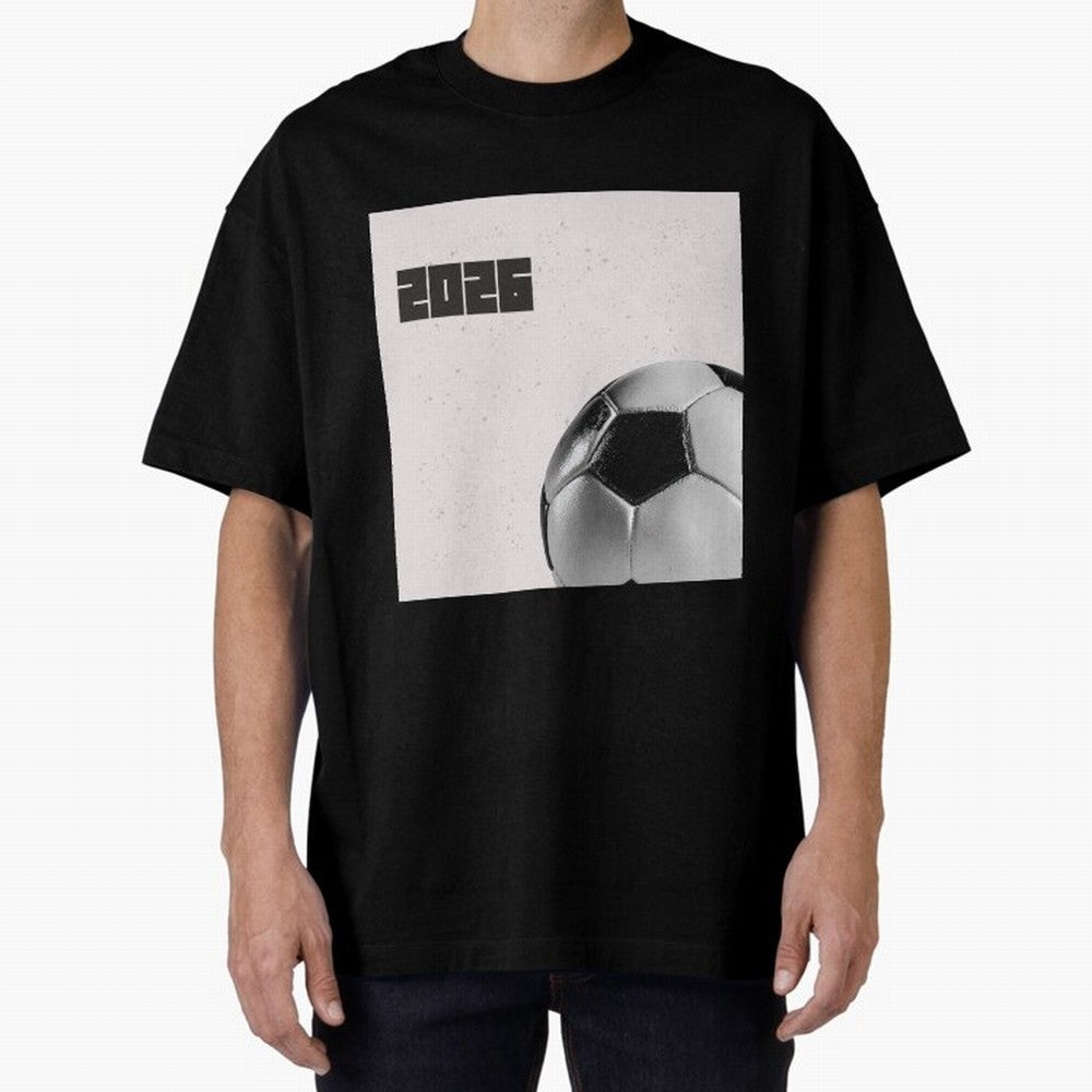 2026 world cup soccer ball football fan design Oversized T-Shirt Support the Legends of FIFA World Cup 2026 Group Stage Filled with Haaland, Portugal, Spain and Germany Energy, Champion Mindset, Group Stage Buzz, Knockout Tension and Passionate Fan