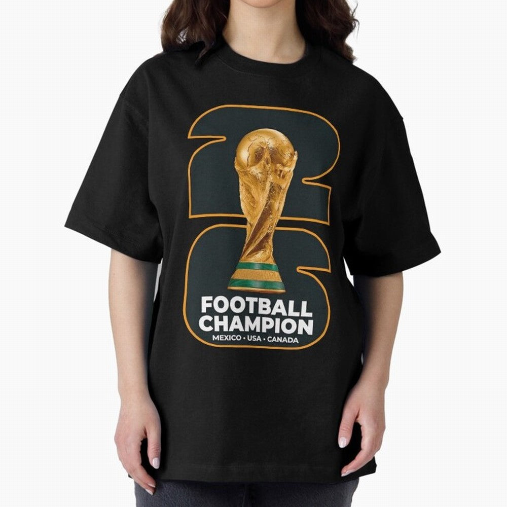 2026 Soccer Tournament Graphic - Football Champion Art Oversized T-Shirt Celebrate Football Dreams Across FIFA World Cup 2026 Group Stage Spirit, Connected to Argentina, France and Brazil, CR7, Football Festival Excitement, Trophy Ambitions,