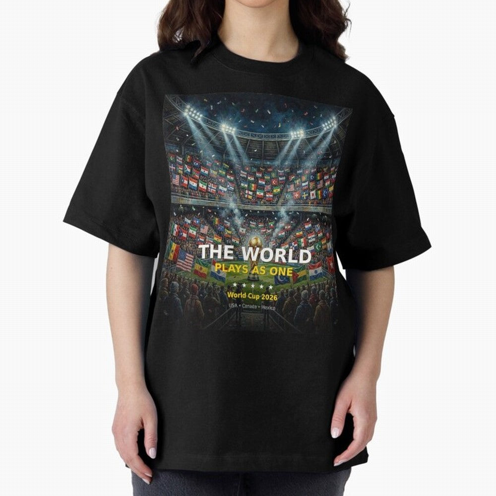 The World Plays As One - World Cup 2026 Soccer Fan Tee Oversized T-Shirt Carry the Colors and Pride of FIFA World Cup 2026 Group Stage for Fans of Mbappe and Neymar and Netherlands, Bringing Soccer Culture, Superstar Moments, National Team Dreams