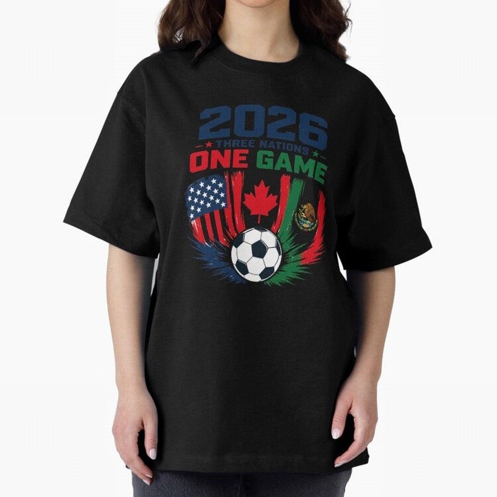 Three Nations One Game 2026 ¨C USA Canada Mexico Football Design ?????? Oversized T-Shirt Feel the Heartbeat of the FIFA World Cup 2026 Journey through Messi Highlights, Germany Pride, Championship Spirit, Famous Goals, Roaring Crowds and