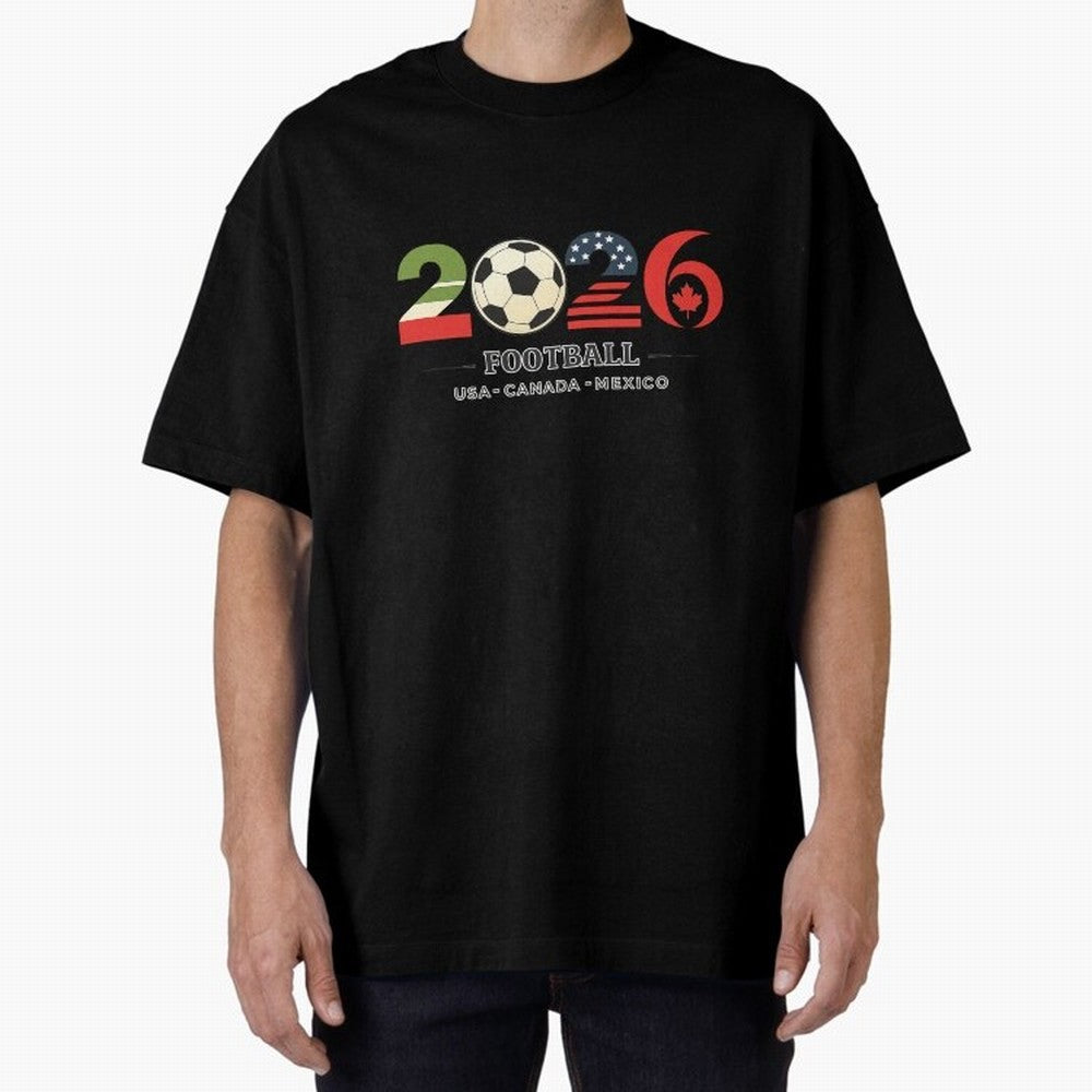 Football 2026 USA Canada Mexico Oversized T-Shirt Mark Global Football Passion for FIFA World Cup 2026 USA Canada Mexico, Inspired by Messi, Spain and Netherlands, Champion Mindset, Group Stage Buzz, Knockout Tension and Passionate Fan Culture;