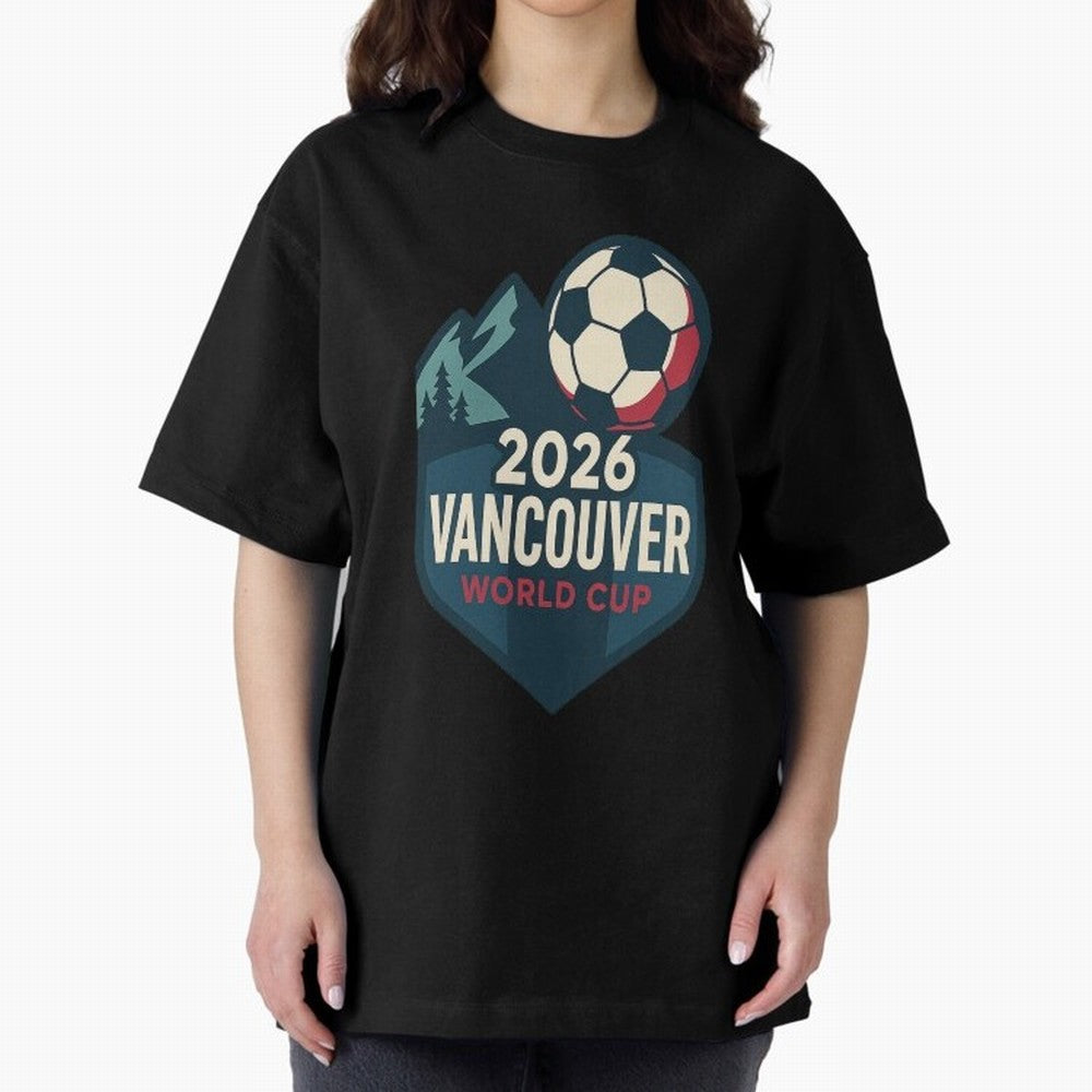 2026 Vancouver World Cup Design Oversized T-Shirt Carry the Colors and Pride of Global Football Passion for FIFA World Cup 2026, Connected to Neymar, Haaland and Cristiano Ronaldo, Argentina, Stadium Chants, National Pride, Trophy Dreams and
