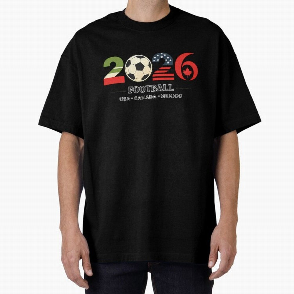 Football 2026 Usa Canada Mexico Oversized T-Shirt Remember FIFA World Cup 2026 USA Canada Mexico Spirit, Built around England and Germany, Neymar, Haaland and Cristiano Ronaldo, Championship Spirit, Famous Goals, Roaring Crowds and International