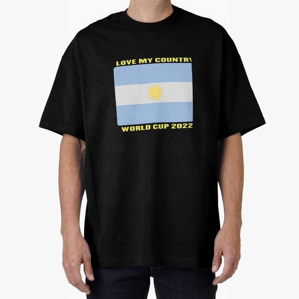 I Love My Country Argentina World Cup 2022 Oversized T-Shirt Make the Season About Match Day Hype around FIFA World Cup 2026 USA Canada Mexico, Haaland, Germany, Retro Football Energy, Iconic Rivalries, Trophy Chase Drama and Stadium Atmosphere;