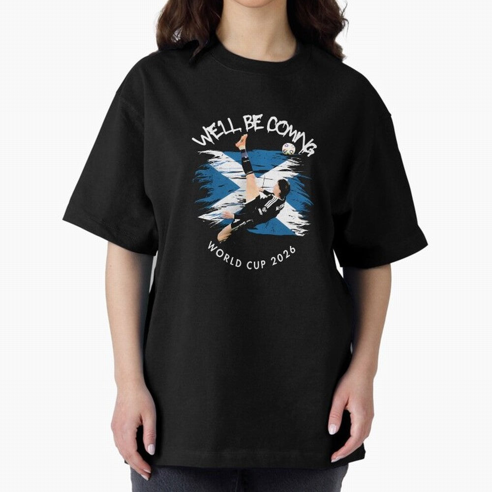 We'll be coming 2026 - Scotland World Cup 2026 ¨C Tartan Army Returns T-Shirt_83870657 Oversized T-Shirt Make Game Day About Global Football Passion for FIFA World Cup 2026, Filled with CR7, Argentina and Brazil, Football History, Final Match
