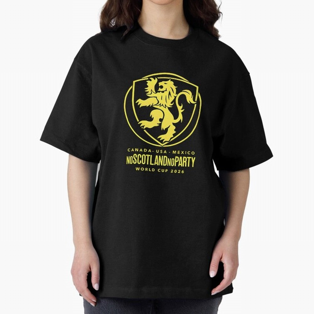 Scotland World Cup 2026 No Scotland No Party T-Shirt_83987455 Oversized T-Shirt Honor FIFA World Cup 2026 Group Stage for Fans of Messi, CR7 and Mbappe and Spain, Bringing Supporter Pride, Iconic Celebrations, Legendary Names and Global Match Day