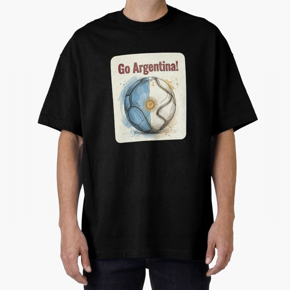 Go Argentina Soccer Ball Flag | Argentinian Football Fan Graphic Tee Oversized T-Shirt Turn Every Weekend Toward FIFA World Cup 2026 for Fans of Mbappe and Brazil, Bringing Sports Nostalgia, International Competition, Famous Players and