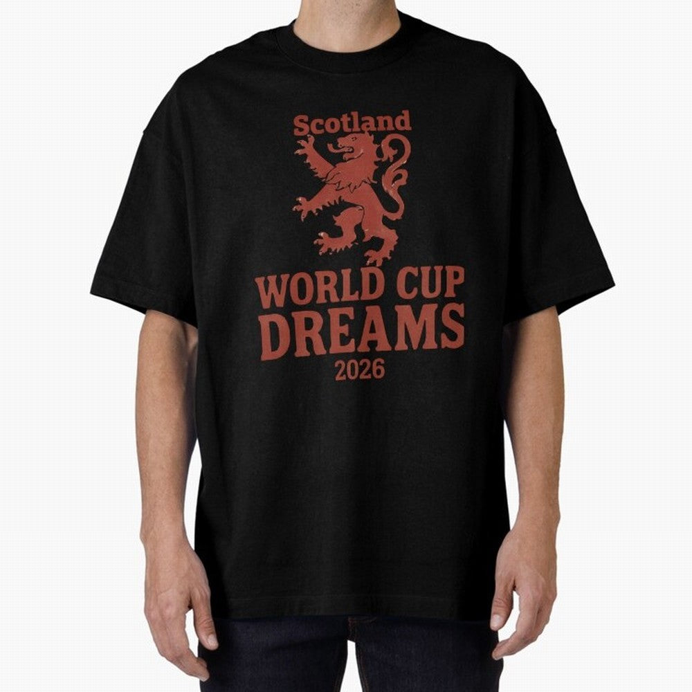 Scotland World Cup Dreams 2026 Oversized T-Shirt Embrace FIFA World Cup 2026 for Fans of CR7 and Messi and England, Bringing Goal Celebration Energy, Supporter Heritage, Football Icons and Worldwide Tournament Joy; Perfect for Fans, Collectors,
