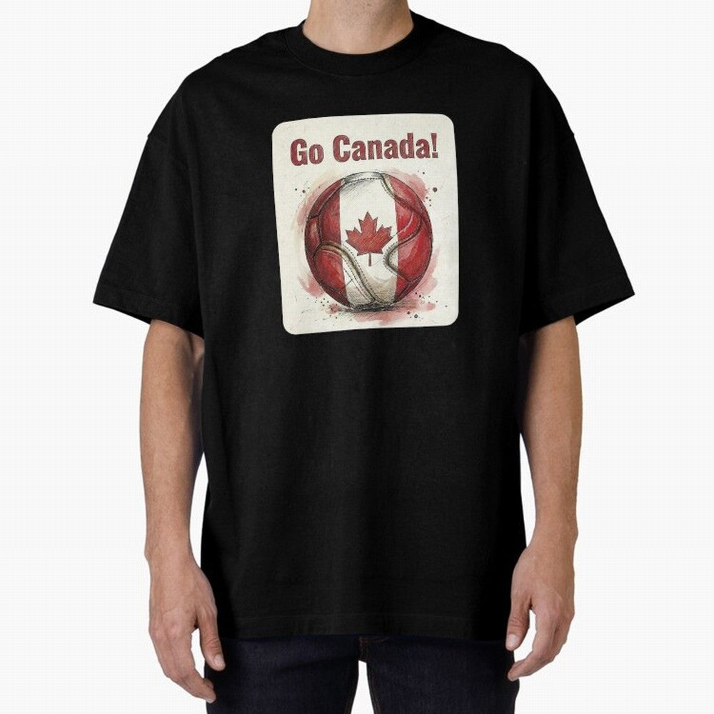 Go Canada Soccer Ball Flag | Canadian Football Fan Graphic Tee Oversized T-Shirt Bring World Football Passion into Match Day Hype around FIFA World Cup 2026 USA Canada Mexico, CR7, Portugal, Worldwide Fan Energy, Dramatic Goals, Stadium Lights and