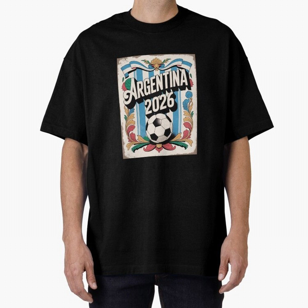 Argentina World Cup 2026 Filete Porte?o Vintage Football Poster - Buenos Aires Folk Art Fan Design Oversized T-Shirt Get Ready for FIFA World Cup 2026 Group Stage Celebrating CR7, Portugal, Spain and Germany Energy, Stadium Memories, Football