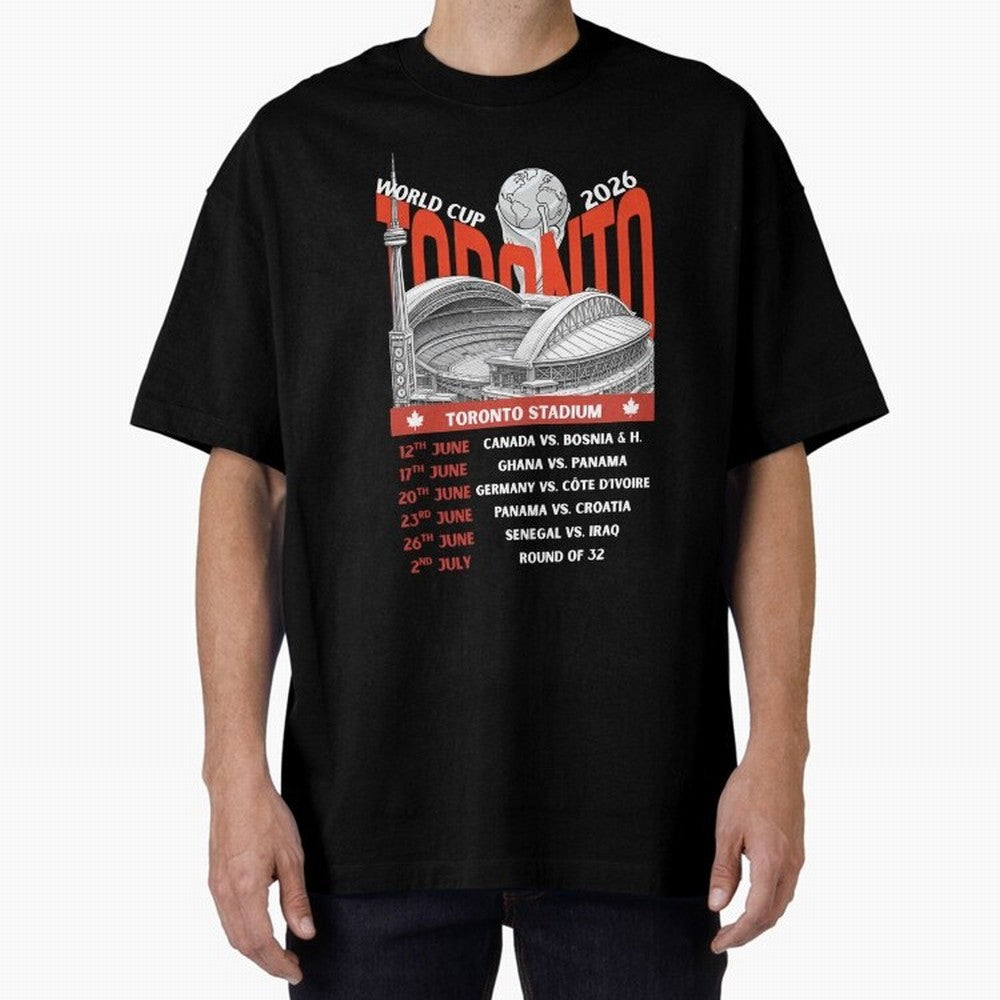 World Cup 2026 Toronto Stadium Match Schedule Soccer Fan Art Oversized T-Shirt Make Every Match About FIFA World Cup 2026 for Fans of Messi and Cristiano Ronaldo and France and Portugal, Bringing Stadium Memories, Football Loyalty, International