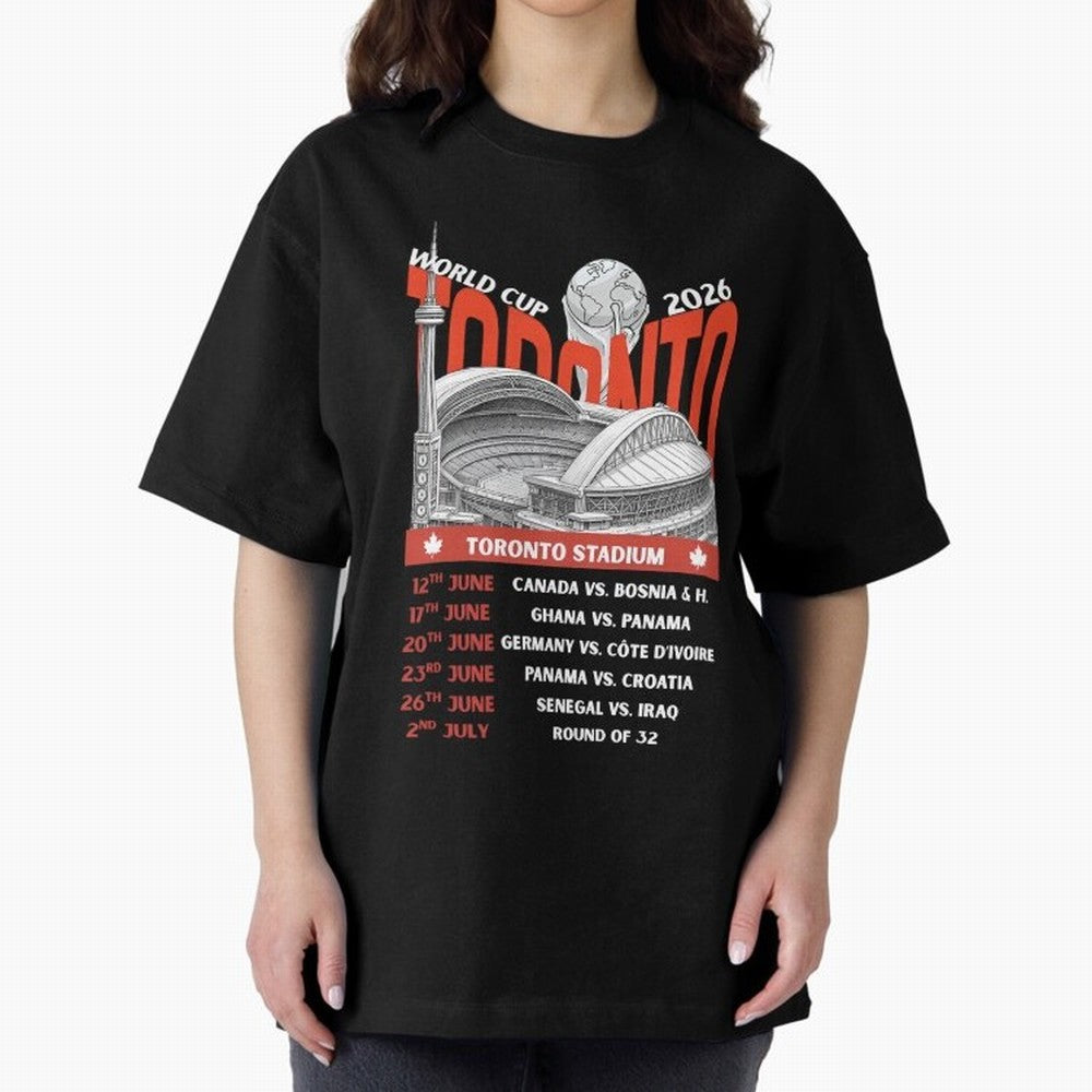 World Cup 2026 Toronto Stadium Match Schedule Soccer Fan Art Oversized T-Shirt Make Every Match About FIFA World Cup 2026 for Fans of Messi and Cristiano Ronaldo and France and Portugal, Bringing Stadium Memories, Football Loyalty, International