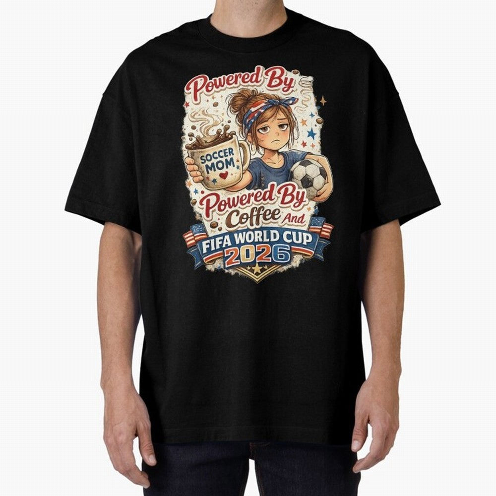 Funny USA Football Design Soccer Mom Powered By Coffee And FIFA World Cup 2026 Oversized T-Shirt Show Love for Legendary Goals in the FIFA World Cup 2026 Journey through Messi, CR7 and Mbappe Highlights, England and Germany Pride, Fan Favorite