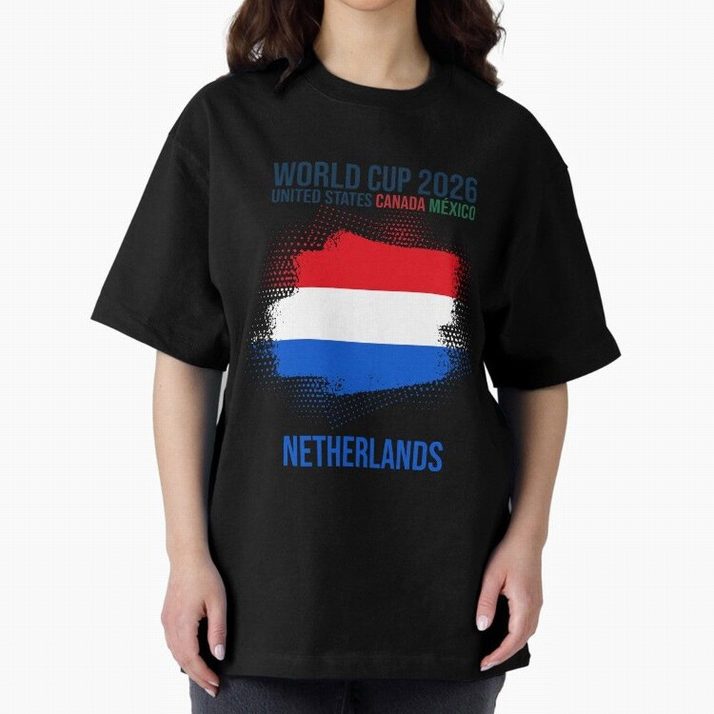 NETHERLANDS WORLD CUP 2026 Oversized T-Shirt Celebrate Rivalries and Pride in Global Football Passion for FIFA World Cup 2026 Group Stage, Centered on Messi, CR7 and Mbappe, Brazil, Supporter Pride, Iconic Celebrations, Legendary Names and Global