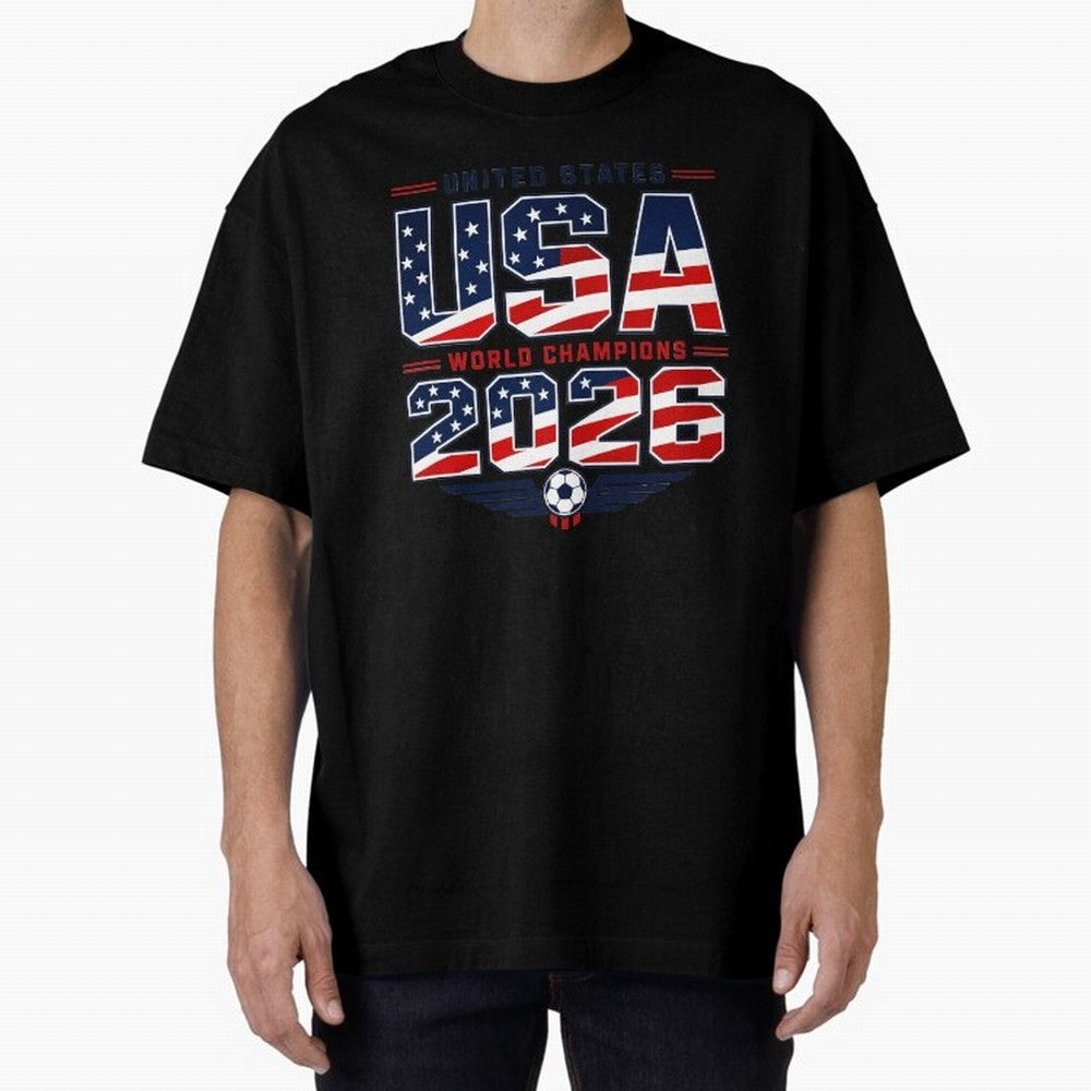 USA World Champions 2026 ¨C Patriotic Soccer Fan Shirt Oversized T-Shirt Bring Trophy Dreams to Match Day Hype around FIFA World Cup 2026 USA Canada Mexico, Mbappe, Germany, Goal Celebration Energy, Supporter Heritage, Football Icons and Worldwide