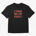 J'peux pas, j'ai foot Oversized T-Shirt Join Supporters Worldwide for FIFA World Cup 2026 Driven by CR7 and Messi, Argentina, France and Brazil Energy, Classic Soccer Heritage, Championship Pressure, Fan Loyalty and International Pride; Ideal for