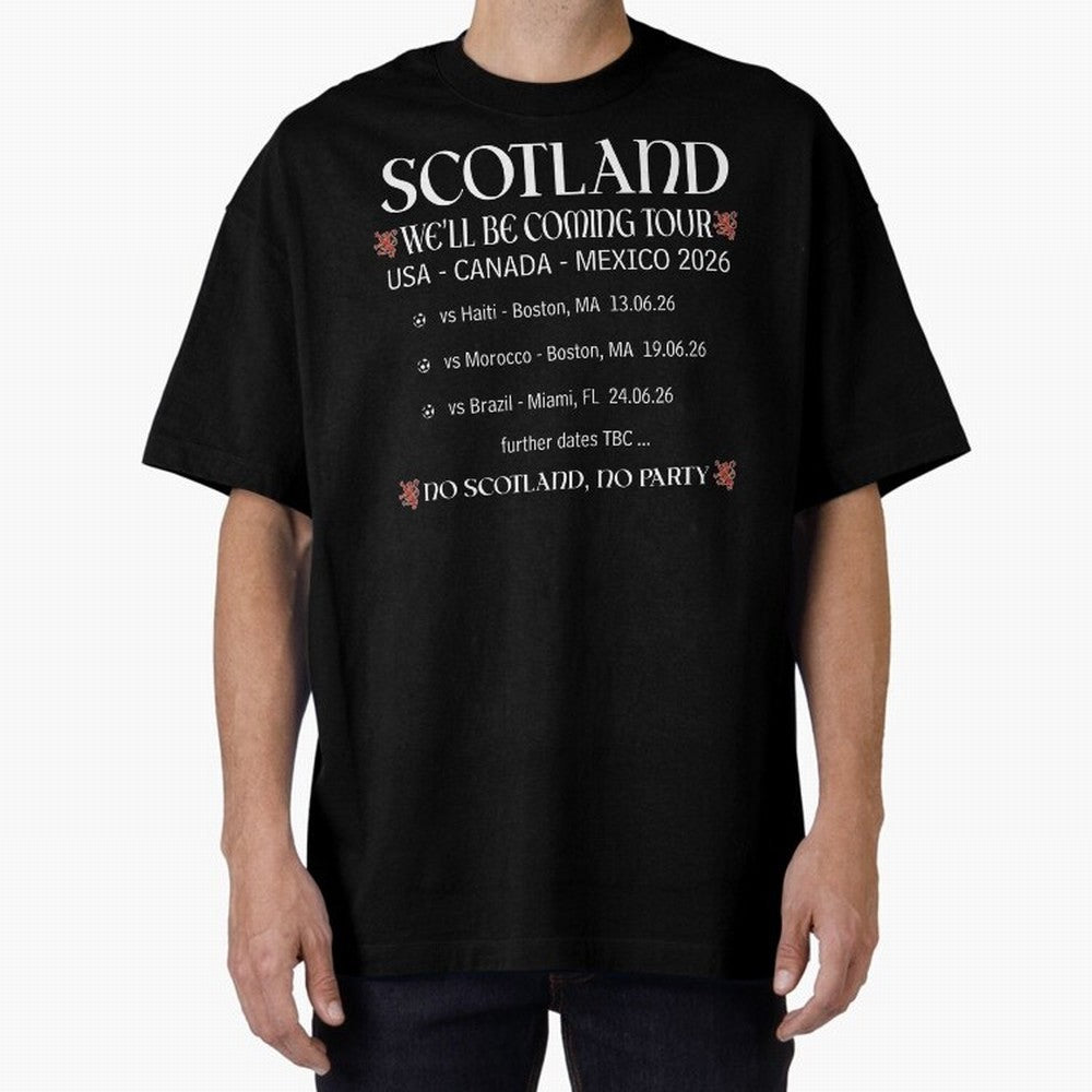Scotland We'll be Coming Tour Oversized T-Shirt Stand with the FIFA World Cup 2026 USA Canada Mexico Journey through CR7 and Messi Highlights, Portugal Pride, Soccer Culture, Superstar Moments, National Team Dreams and Competitive Fire; Great for