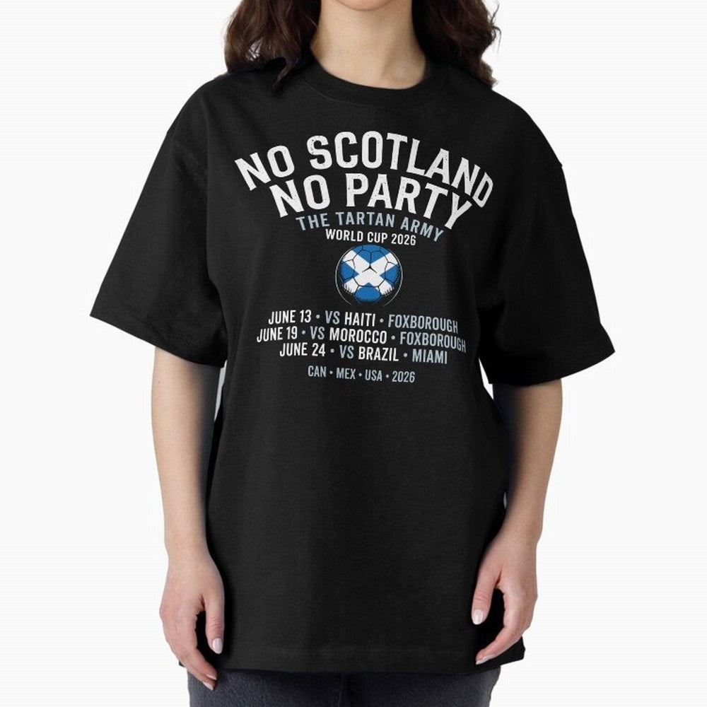 No Scotland No Party 2026 Oversized T-Shirt Celebrate Fan Culture around Match Day Hype around FIFA World Cup 2026 Group Stage, Messi, CR7 and Mbappe, Portugal, Global Supporter Spirit, Legendary Goals, National Colors and Tournament Celebration;
