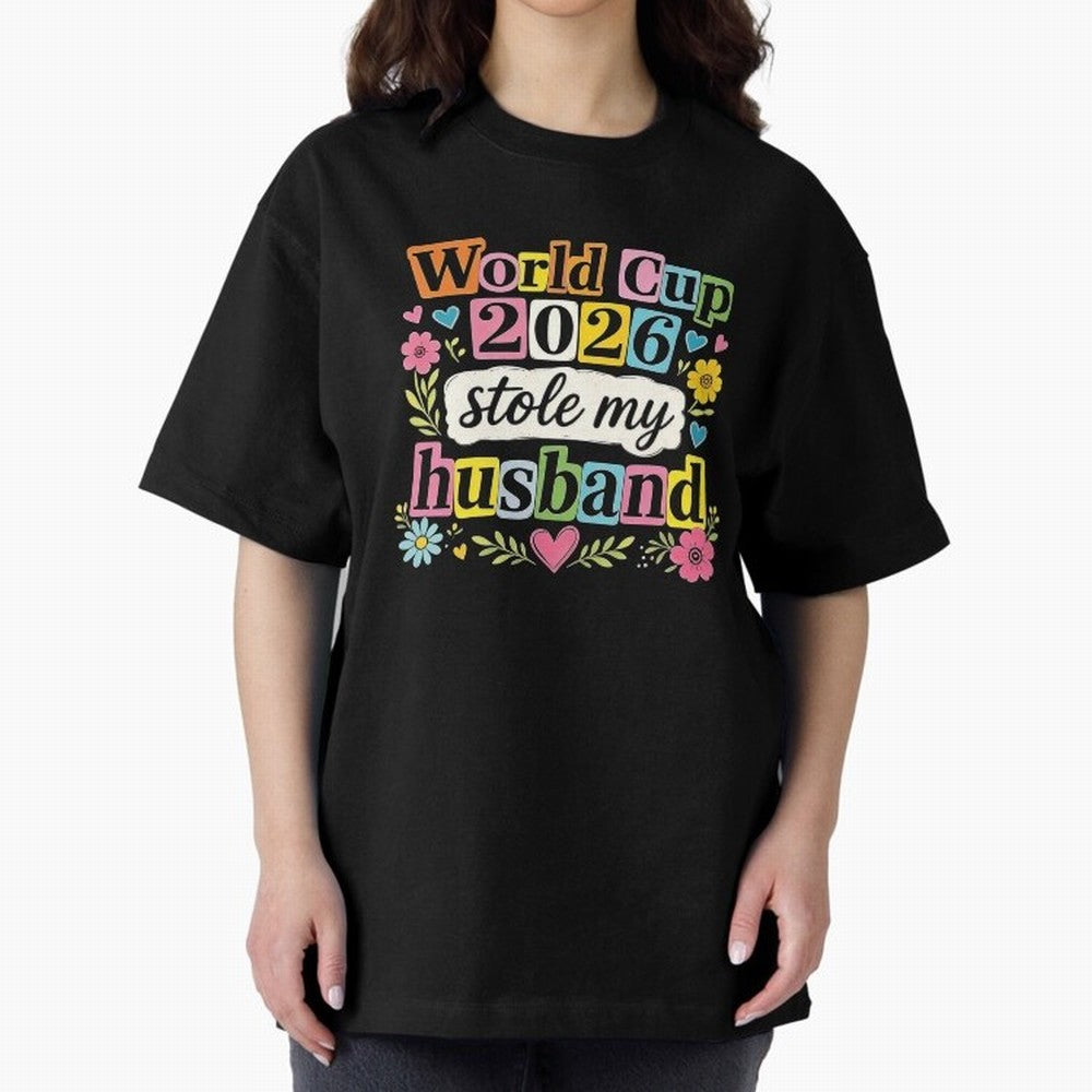 World Cup Stole My Husband Funny World Cup 2026 Meme Soccer Wife Humor Football Widow Joke Oversized T-Shirt Make the Season About FIFA World Cup 2026 Built around CR7 and Messi, Brazil, Portugal and Argentina Energy, Retro Football Energy, Iconic