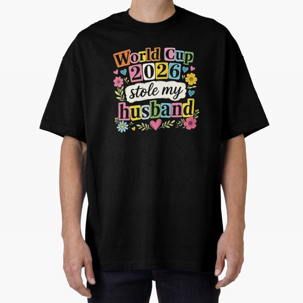 World Cup Stole My Husband Funny World Cup 2026 Meme Soccer Wife Humor Football Widow Joke Oversized T-Shirt Make the Season About FIFA World Cup 2026 Built around CR7 and Messi, Brazil, Portugal and Argentina Energy, Retro Football Energy, Iconic