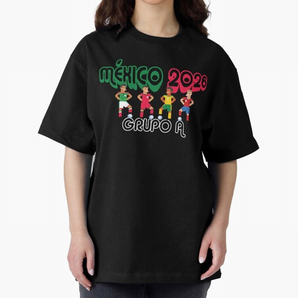 Mexico 2026 Group A Oversized T-Shirt Make Every Match About FIFA World Cup 2026 USA Canada Mexico Capturing CR7, Spain Energy, Football History, Final Match Energy, Crowd Noise and Once in a Lifetime Moments; Perfect for Supporters Who Want Bold