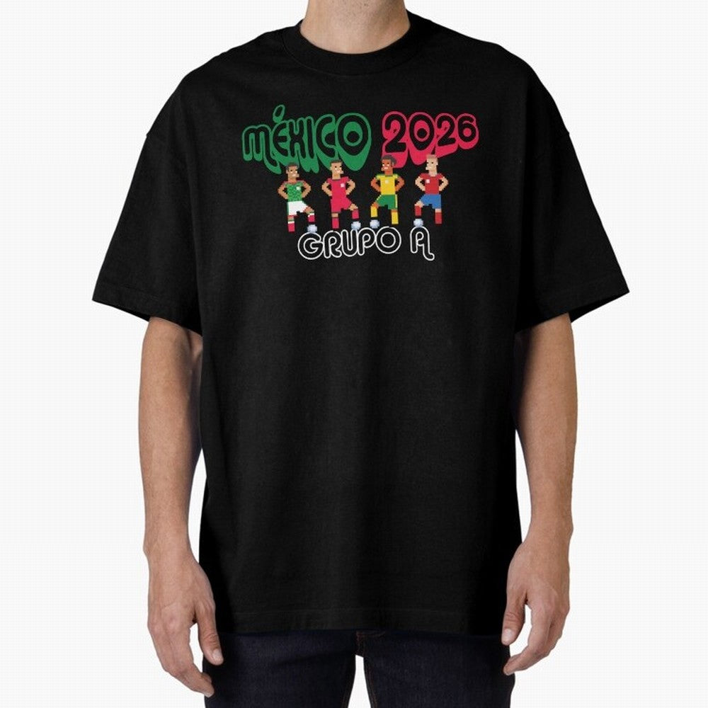 Mexico 2026 Group A Oversized T-Shirt Make Every Match About FIFA World Cup 2026 USA Canada Mexico Capturing CR7, Spain Energy, Football History, Final Match Energy, Crowd Noise and Once in a Lifetime Moments; Perfect for Supporters Who Want Bold