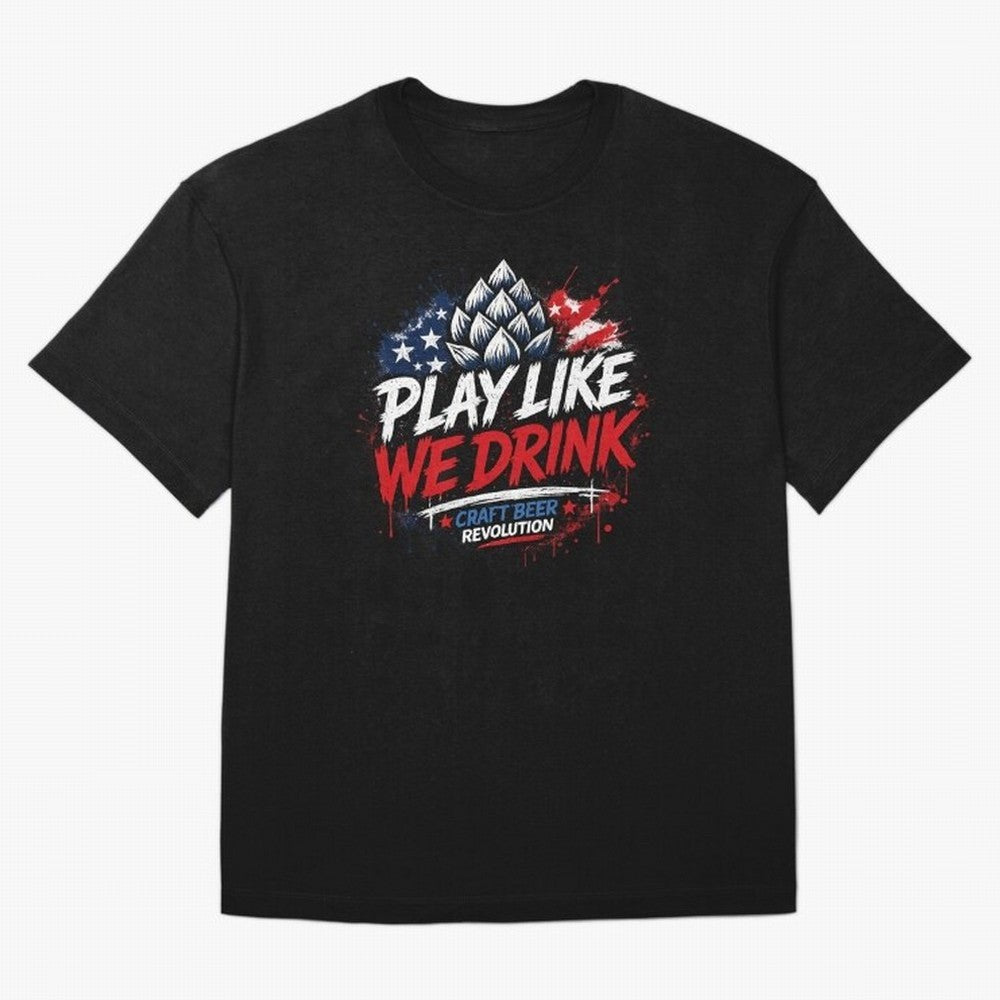 Play Like We Drink ¨C Craft Beer Revolution Oversized T-Shirt Feel the Trophy Chase of Global Football Passion for FIFA World Cup 2026 USA Canada Mexico, with Neymar, Haaland and Cristiano Ronaldo, England and Germany, Champion Mindset, Group Stage