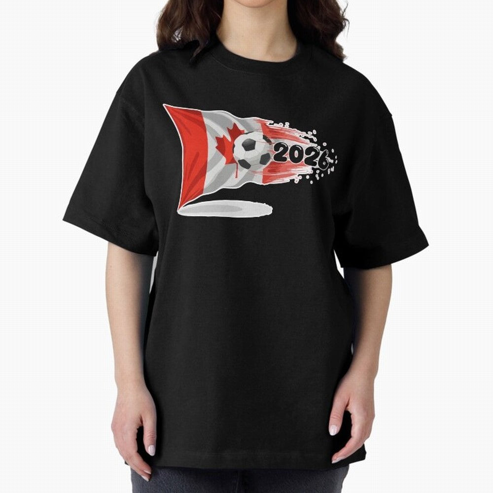 2026 Soccer World Cup Canada Flag T-Shirt | Dynamic Football Fan Tee Oversized T-Shirt Support FIFA World Cup 2026 USA Canada Mexico Spirit, Filled with Brazil, Haaland and Mbappe, Stadium Chants, National Pride, Trophy Dreams and Unforgettable